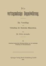 Die vertragsmässige Doppelwährung: Ein Vorschlag zur Vollendung der Deutschen Münzreform