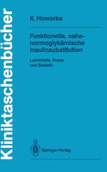 Funktionelle, nahe-normoglykämische Insulinsubstitution: Lehrinhalte, Praxis und Didaktik