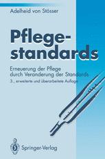 Pflegestandards: Erneuerung der Pflege durch Veränderung der Standards