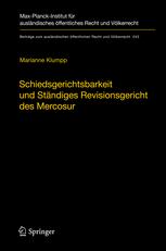 Schiedsgerichtsbarkeit und Ständiges Revisionsgericht des Mercosur: Integrationsförderung durch zwischenstaatliche Streitbeilegung und Rechtsprechung im Mercosur