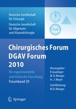 Chirurgisches Forum und DGAV Forum 2010: für experimentelle und klinische Forschung