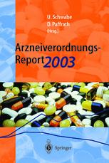 Arzneiverordnungs-Report 2003: Aktuelle Daten, Kosten, Trends und Kommentare