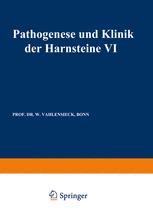 Pathogenese und Klinik der Harnsteine VI: 6. Symposium in Bonn vom 13.–15. 4. 1978