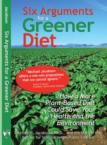 Six Arguments for a Greener Diet: How a Plant-based Diet Could Save Your Health and the Environment