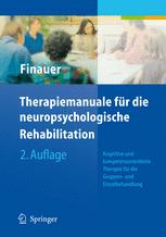 Therapiemanuale für die neuropsychologische Rehabilitation: Kognitive und kompetenzorientierte Therapie für die Gruppen- und Einzelbehandlung