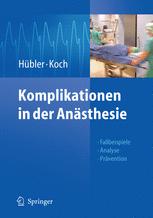 Komplikationen in der Anästhesie: Fallbeispiele – Analyse – Prävention