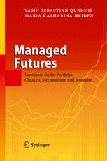 Managed Futures: Versichern Sie Ihr Portfolio: Chancen, Mechanismen und Strategien