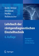 Lehrbuch der röntgendiagnostischen Einstelltechnik: Begründet von M. Zimmer-Brossy