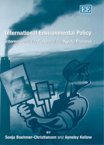 International Environmental Policy: Interests and the Failure of the Kyoto Process