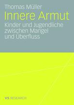 Innere Armut: Kinder und Jugendliche zwischen Mangel und Überfluss