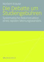 Die Debatte um Studiengebühren: Systematische Rekonstruktion eines rapiden Meinungswandels