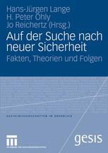 Auf der Suche nach neuer Sicherheit: Fakten, Theorien und Folgen