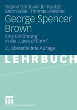 George Spencer Brown: Eine Einführung in die „Laws of Form“