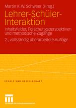 Lehrer-Schüler-Interaktion: Inhaltsfelder, Forschungsperspektiven und methodische Zugänge