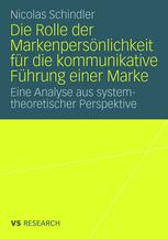 Die Rolle der Markenpersönlichkeit für die kommunikative Führung einer Marke: Eine Analyse aus systemtheoretischer Perspektive