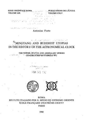 Mingtang and Buddhist Utopias in the History of the Astronomical Clock: The Tower, Statue, and Armillary Sphere Constructed by Empress Wu