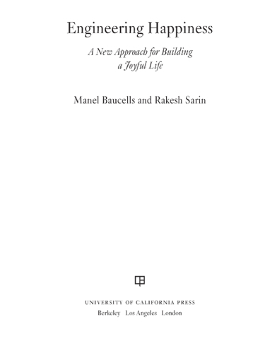 Engineering happiness: a new approach for building a joyful life