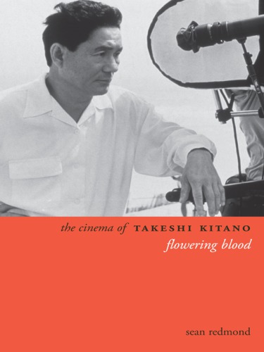 The cinema of Takeshi Kitano: flowering blood