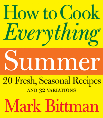 How to Cook Everything: summer