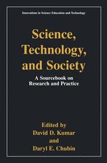 Science, Technology, and Society: A Sourcebook on Research and Practice