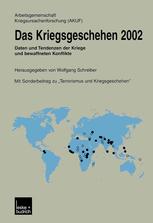 Das Kriegsgeschehen 2002: Daten und Tendenzen der Kriege und bewaffneten Konflikte