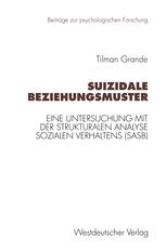 Suizidale Beziehungsmuster: Eine Untersuchung mit der Strukturalen Analyse Sozialen Verhaltens (SASB)