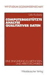 Computergestützte Analyse qualitativer Daten: Eine Einführung in Methoden und Arbeitstechniken