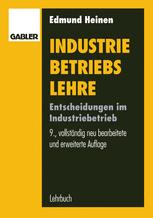 Industriebetriebslehre: Entscheidungen im Industriebetrieb