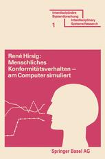 Menschliches Konformitätsverhalten — am Computer simuliert: Modell eines Dynamischen Prozesses aus dem Arbeitsgebiet der Verhaltenswissenschaft