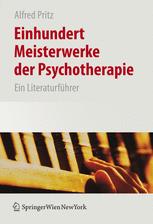 Einhundert Meisterwerke der Psychotherapie: Ein Literaturführer