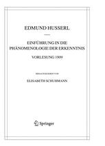 Einführung in Die Phänomenologie der Erkenntnis Vorlesung 1909