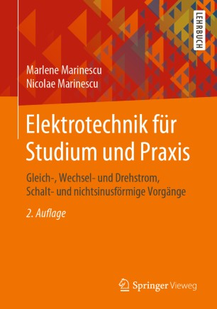 Elektrotechnik für Studium und Praxis: Gleich-, Wechsel- und Drehstrom, Schalt- und nichtsinusförmige Vorgänge