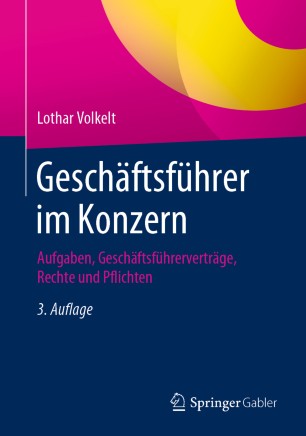 Geschäftsführer im Konzern: Aufgaben, Geschäftsführerverträge, Rechte und Pflichten