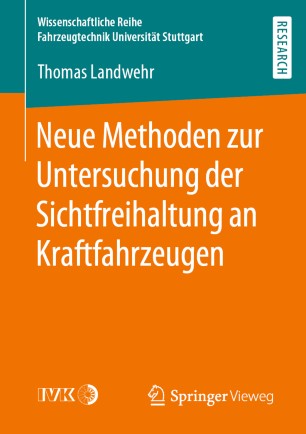 Neue Methoden zur Untersuchung der Sichtfreihaltung an Kraftfahrzeugen