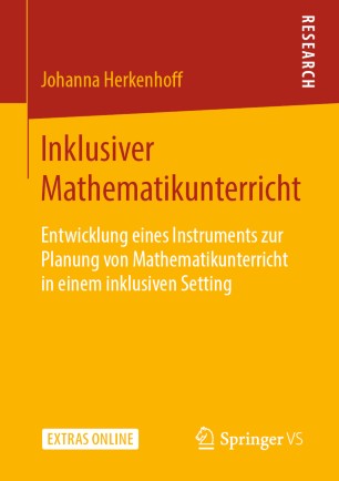 Inklusiver Mathematikunterricht: Entwicklung eines Instruments zur Planung von Mathematikunterricht in einem inklusiven Setting