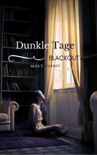 Dunkle Tage - Blackout