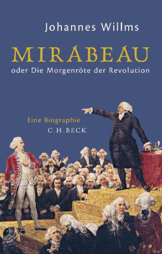 Mirabeau oder Die Morgenroete der Revolution