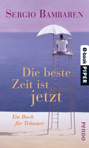 Die beste Zeit ist jetzt Ein Buch für Träumer