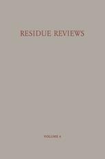 Residue Reviews / Rückstands-Berichte: Residues of Pesticides and other Foreign Chemicals in Foods and Feeds / Rückstände von Pesticiden und Anderen Fremdstoffen in Nahrungs- und Futtermitteln