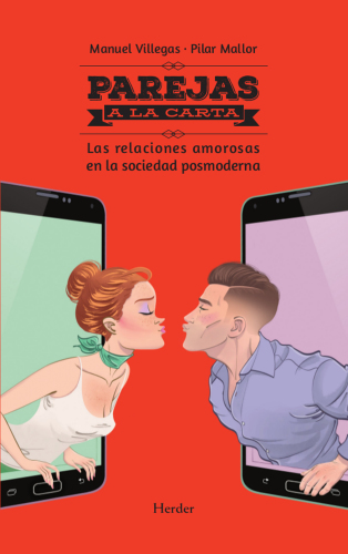 Parejas a la carta: las relaciones amorosas en la sociedad posmoderna