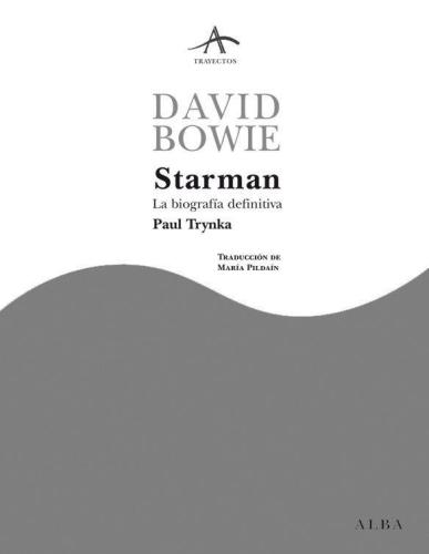 David Bowie. Starman (Trayectos A contratiempo)