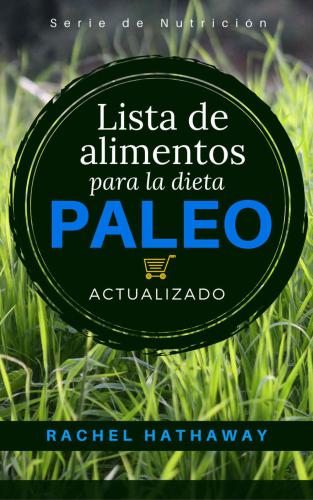 Lista de alimentos para la dieta Paleo: Actualizado / Spanish Language Edition (Updated Paleo Diet Food List Book)