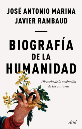 Biografía de la Humanidad: historia de la evolución de las culturas