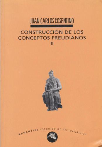 Construcción de los conceptos freudianos II