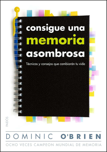 Consigue una memoria asombrosa T©♭cnicas y consejos que cambiar©Łn tu vida