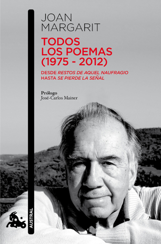 Todos los poemas (1975-2012): desde 'Restos de aquel naufragio' hasta 'Se pierde la señal'