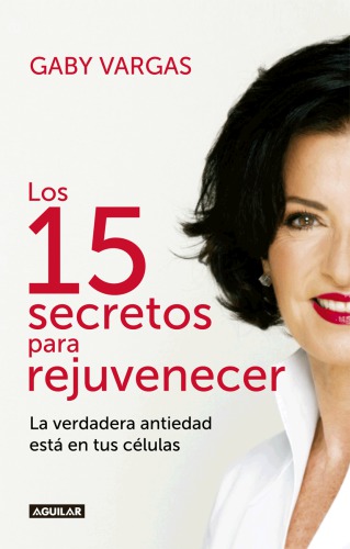 Los 15 secretos para rejuvenecer