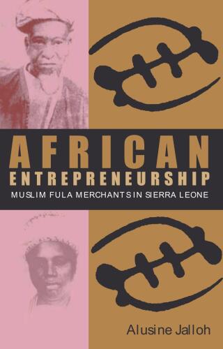 African Entrepreneurship: Muslim Fula Merchants in Sierra Leone