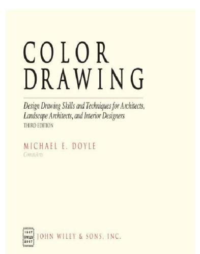 Color Drawing: Design Drawing Skills and Techniques for Architects, Landscape Architects, and Interior Designers