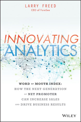 Innovating analytics: word of mouth index--use the next generation of net promoter to increase sales and drive results